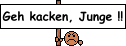 Geh Kacken!